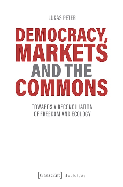 Book cover image for Democracy, Markets and the Commons ISBN: 9783837654240